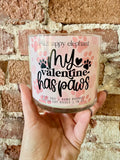 My Valentine Has Paws (Fresh Cut Roses) Soy Candle